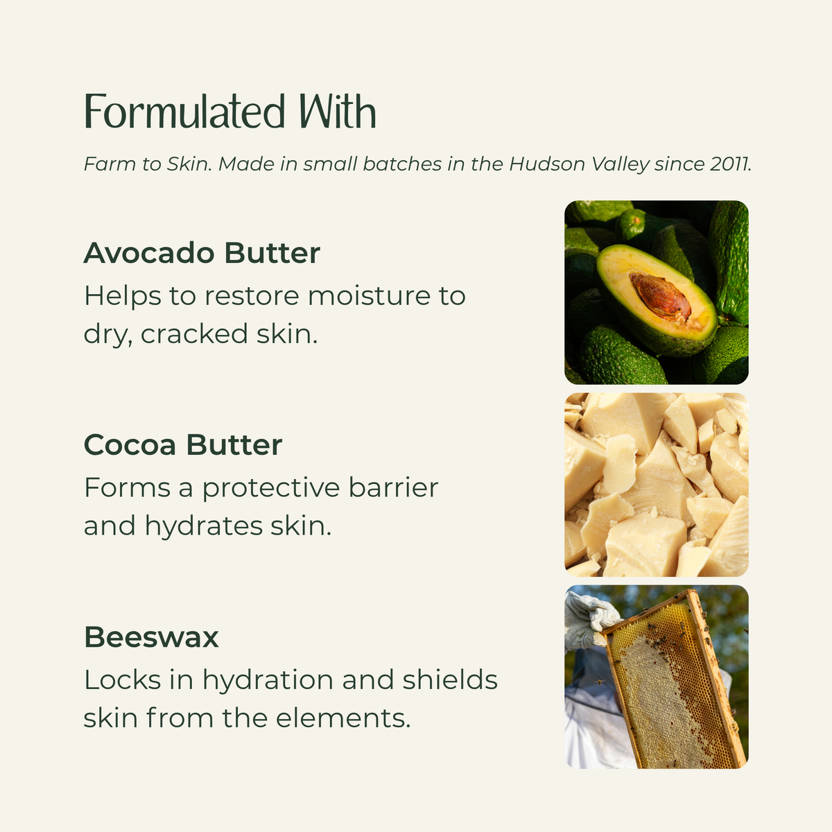 Gotta Grow Gardener's Balm ingredients: Beeswax, Cocoa Butter, and Avocado Butter
